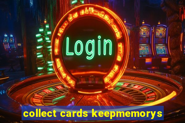 collect cards keepmemorys